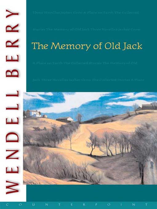 Title details for The Memory of Old Jack by Wendell Berry - Wait list